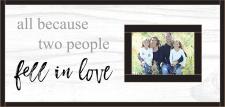 All because two people fell in Love -  Framed Picture Frame