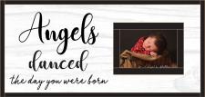 Angels danced the day you were born - Framed Picture Frame