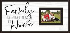 Family is what Makes it home Framed Picture Frame