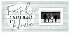 Family is what Makes it home White Framed Picture Frame