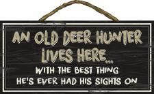 An old DEER HUNTER lives here with the best thing he's ever 