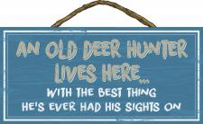 An old DEER HUNTER lives here with the best thing he's ever 