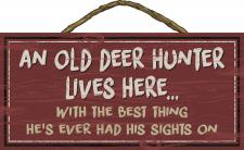 An old DEER HUNTER lives here with the best thing he's ever 