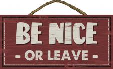 Be Nice or Leave Rope Hanger Sign