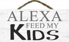 Alexa feed my kids Rope Hanger Sign