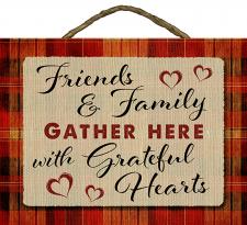 Friends and family gather here with grateful hearts Slat Rop