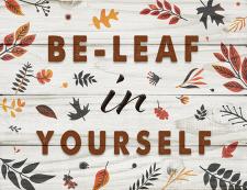 Be-leaf in yourself Fun Block