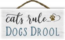 Cats rule Dogs Drool Rope Hanger Sign