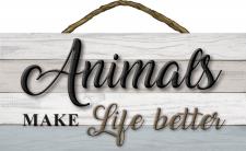 Animals make life better Rope Hanger Sign